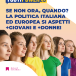 Scopri di più sull'articolo Se non ora, quando?  La politica italiana ed europea si aspetti +giovani e +donne!